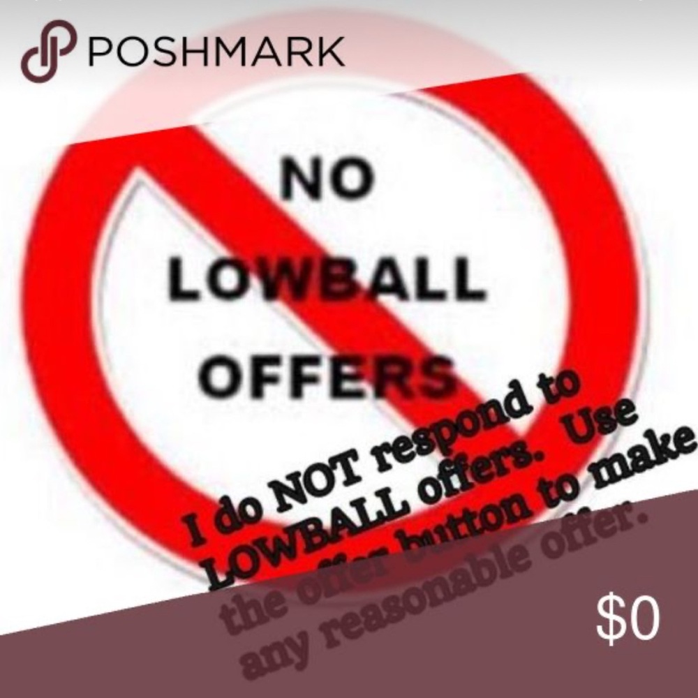 LOW BALL OFFERS WILL BE IGNORED